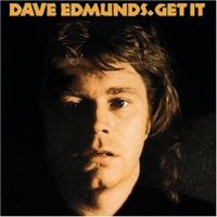 Dave Edmunds - Get it
