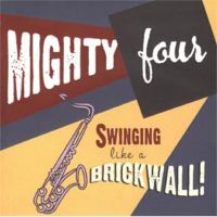 Mighty Four  Swinging Like A Brickwall!