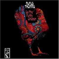 Rufus Thomas – Do The Funky Chicken
