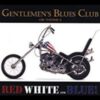 Gentlemen’s Blues Club – Vol. 3 – Red White… Blue!