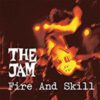 The Jam – Fire And SKill