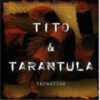 Tito & Tarantula – Tarantism