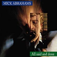 Abrahams, Mick – All Said And Done