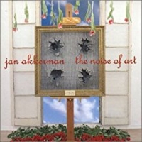 Jan Akkerman The Noise Of Art