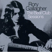 Rory Gallagher – The Beat Club Sessions