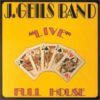 J.Geils Band – Live – Full House