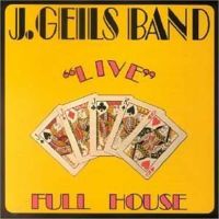 J.Geils Band - Live - Full House