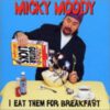 Micky Moody – I Eat Them For Breakfast