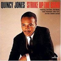 Quincy Jones - Strike Up The Band