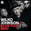 Wilko Johnson – Blow Your Mind