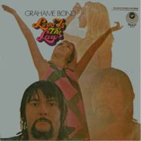 Graham Bond - Love Is The Law - 1969