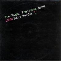 Edgar Broughton Band – Live Hits Harder!