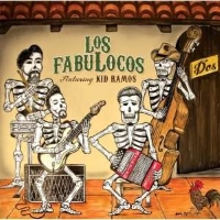 Los Fabulocos – Dos – Featring Kid Ramos