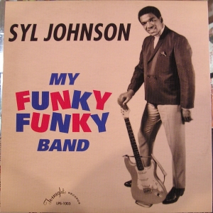 Syl Johnson - My Funky Funky Band