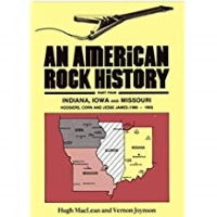 An American Rock History: Indiana, Iowa and Missouri - Hoosiers, Corn and Jesse James (1960-1993) Pt. 4