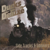 Ducks Deluxe – Side Tracks & Smokers