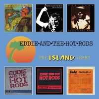 Eddie And The Hot Rods - Island Years