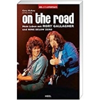 Gerry McAvoy mit Pete Chrisp - on the road – Mein Leben mit Rory Gallagher und Nine Below Zero