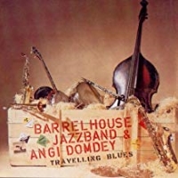 Barrelhouse Jazzband & Angi Domdey – Travellin‘ Blues