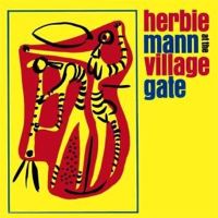 Herbie Mann - At The Village Gate