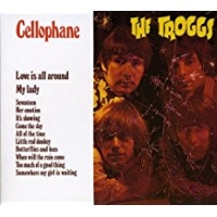 The Troggs - Cellophane