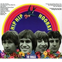 The Troggs - Hip Hip Hooray