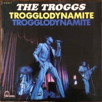 The Troggs ‎– Trogglodynamite 