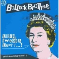 Bollock Brothers - Blood, Sweat & Beers ...?