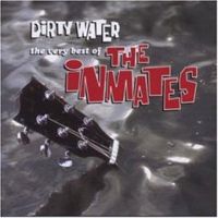 Inmates - Dirty Water The Very Best Of The Inmates