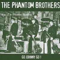 phantom brothers go johnny go