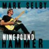 Mark Selby – Nine Pound Hammer