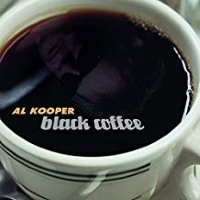 Al Kooper – Black Coffee