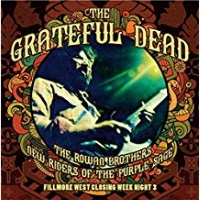 Fillmore West Closing Week Night 3 - Grateful Dead, Rowan Brothers, New Riders of The Purple Sage