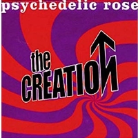 The Creation - Psychedelic Rose – The Great Lost Creation Album