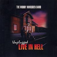 Moody Marsden Band – Unplugged Live In Hell Norway