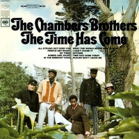 The Chambers Brothers - Time Has Come Today