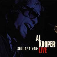Al Kooper – Soul Of A Man: Live