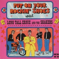 Long Tall Ernie And The Shakers – Put On Your Rockin’ Shoes