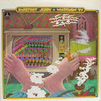 Barefoot Jerry - Watching TV