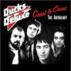 Ducks Deluxe – Coast To Coast The Anthology