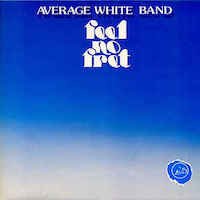 Average White Band - Feel Not Fret