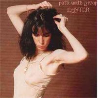 Patti Smith Group – Easter