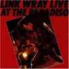 Link Wray – Live at The Paradiso