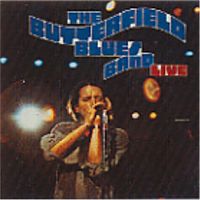The Paul Butterfield Blues Band - Live