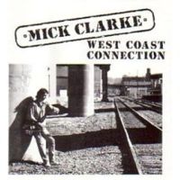 Mick Clarke - West Coast Connection