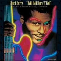 Chuck Berry - Hail! Hail! Rock 'n' Roll!