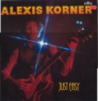 Alexis Korner - Just Easy