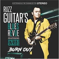 Ruzz Guitars’s Blues Revue - Burn Out