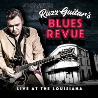 Ruzz Guitars’s Blues Revue – Live At The Lousiana