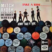 Mitch Ryder And The Detroit Wheels - Take A Ride